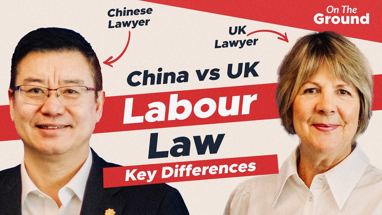 China Labour Law vs UK Labour Law: What is the Difference?