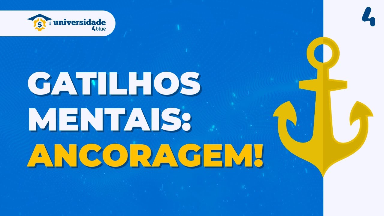 ANCORAGEM: O poderoso gatilho mental para vendas!