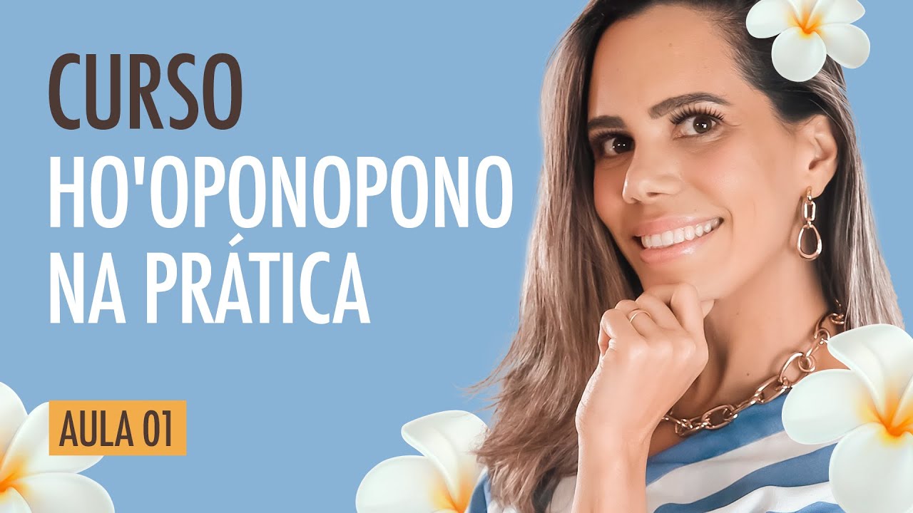 COMO LIMPAR MEMÓRIAS NEGATIVAS COM HO'OPONOPONO