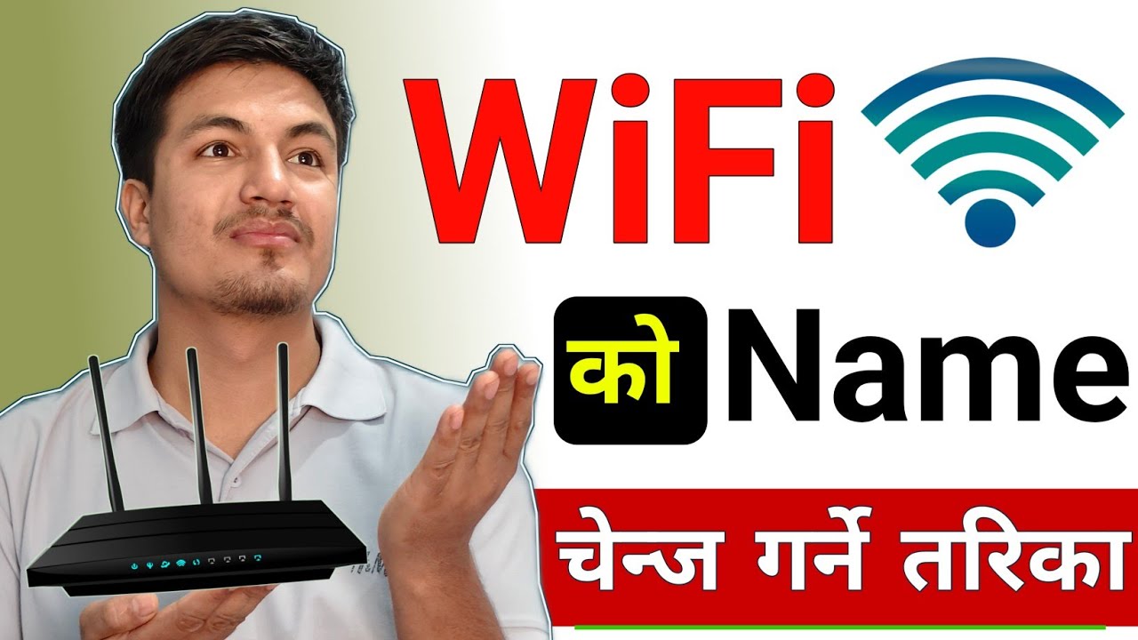 WiFi Ko Name Kasari Change Garne ? How To Change WiFi Name - Sanmate