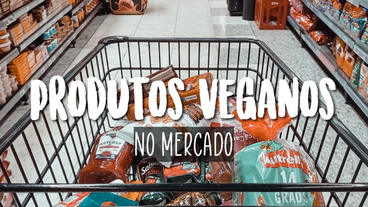 Como comprar PRODUTOS VEGANOS no MERCADO + Minhas Compras (com Valores e Marcas)