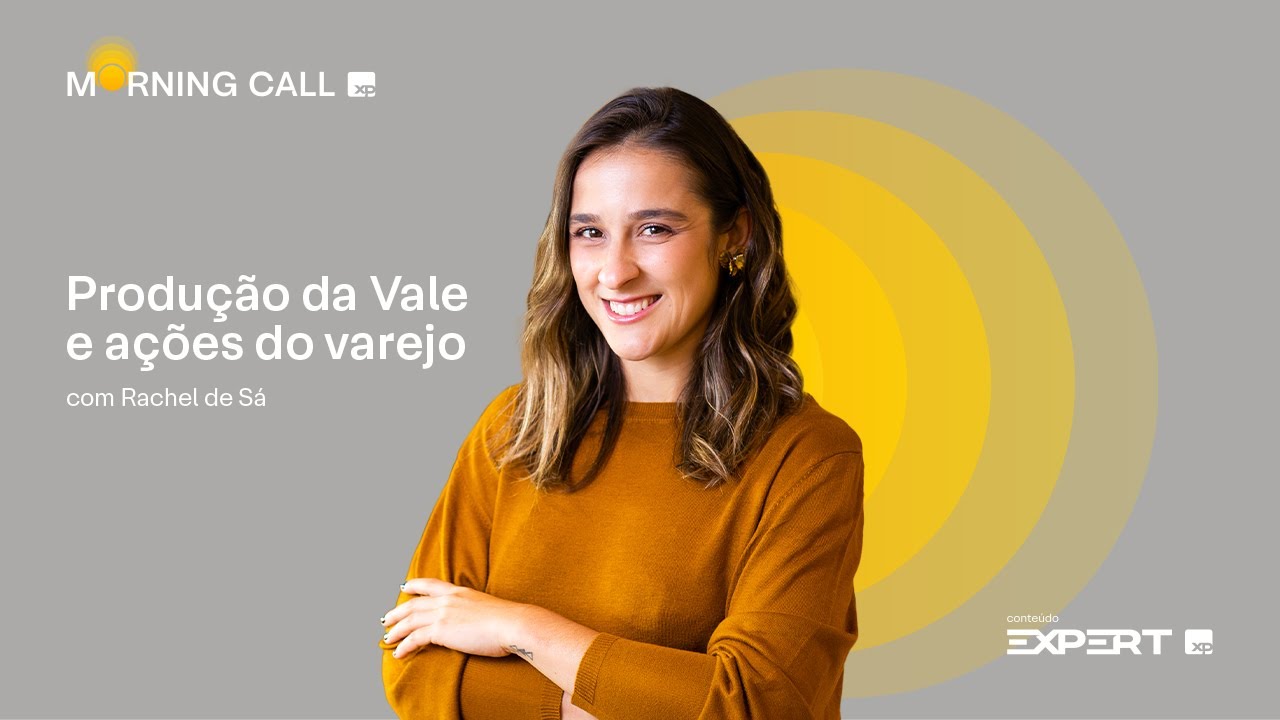 🟡 22/10/2025 | Produção da VALE3, AÇÕES do varejo e ONDE INVESTEM os CLIENTES XP | Morning Call XP