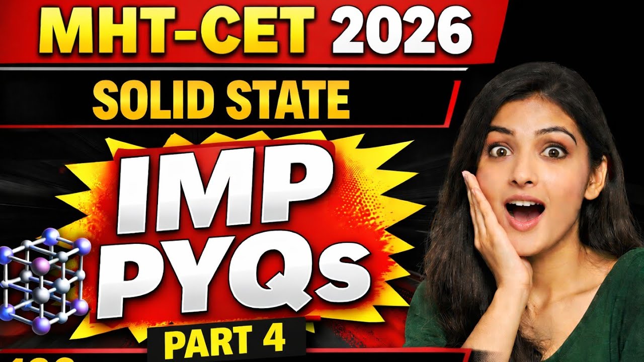 MHT-CET | PYQ | CHEMISTRY | SOLID STATE - PART 4