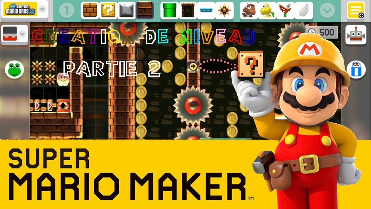 Super Mario Maker | Création de niveau | Partie 2