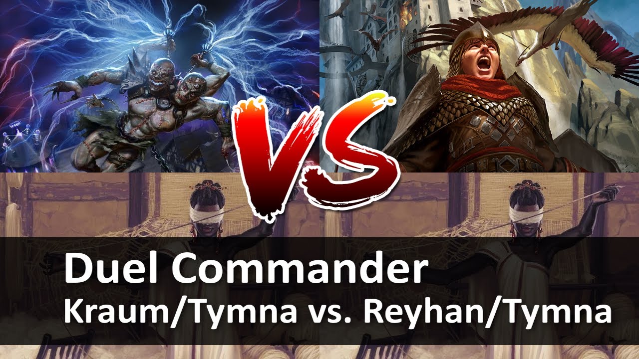 Duel Commander: Kraum/Tymna vs. Reyhan/Tymna (Magic: The Gathering)