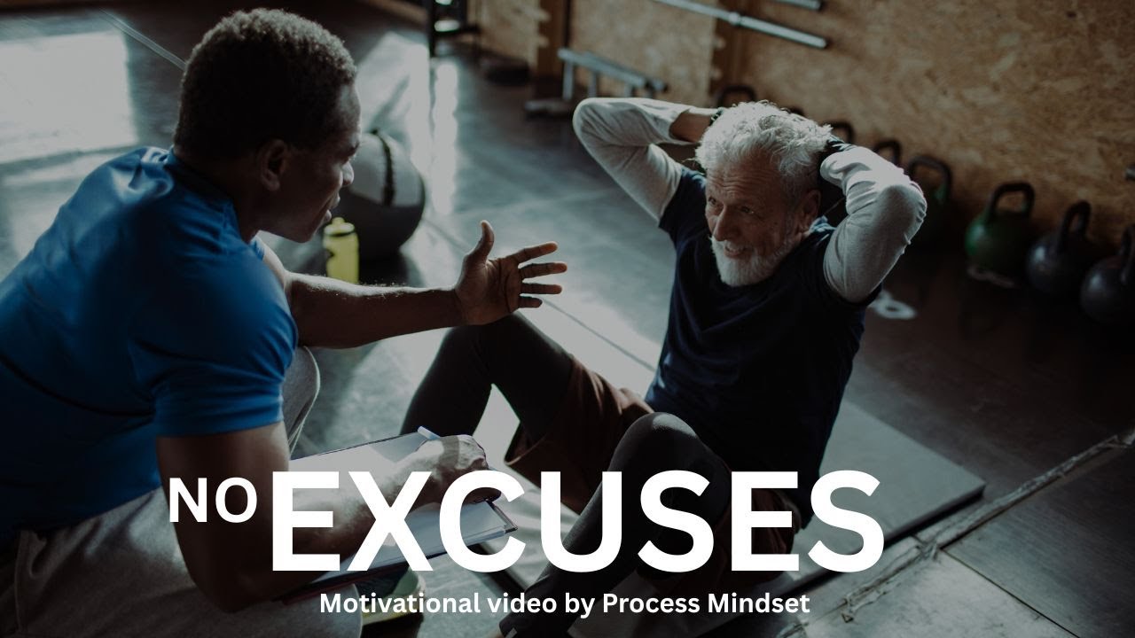No Excuses | Stop Making Excuses and Start Taking Action