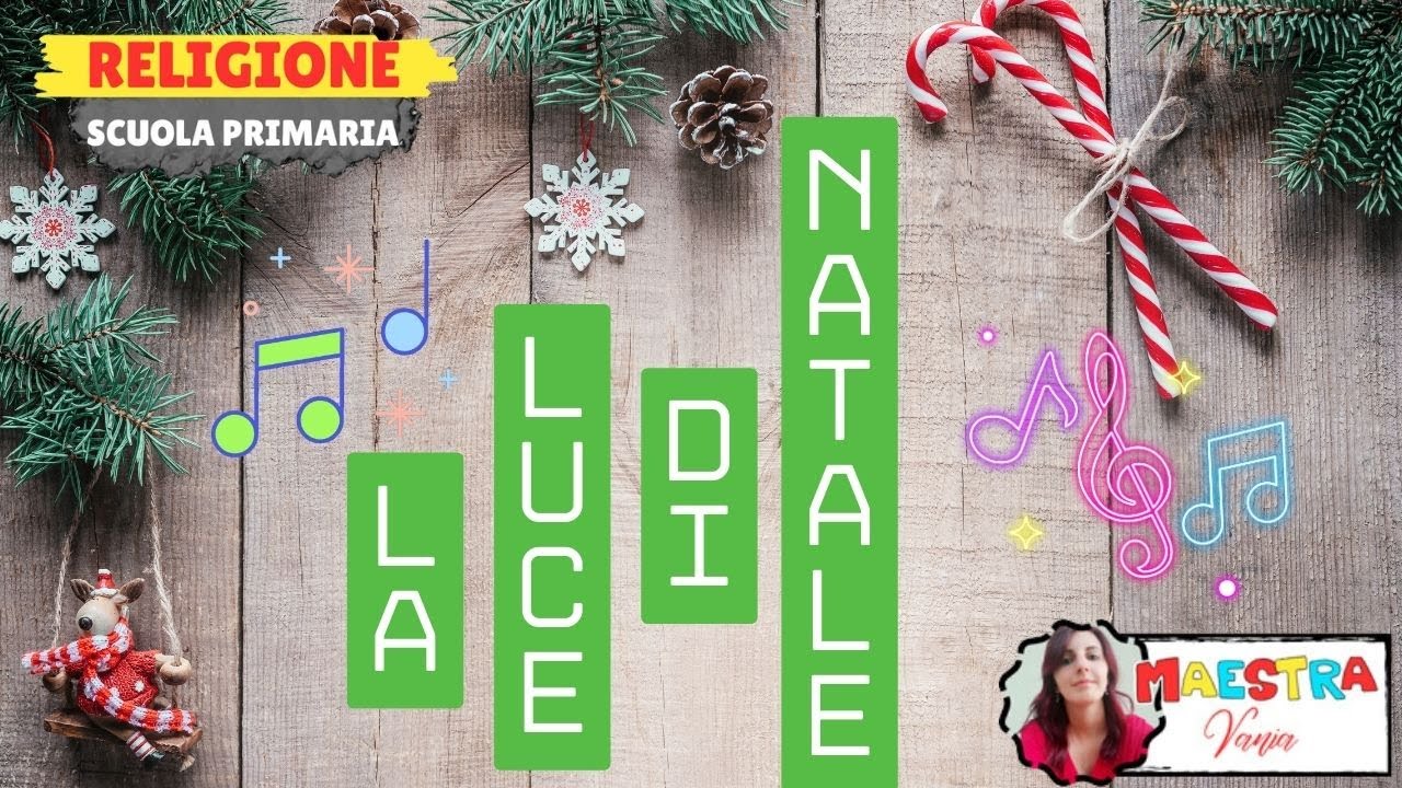 LA LUCE DI NATALE - Canzoncina - RELIGIONE SCUOLA PRIMARIA