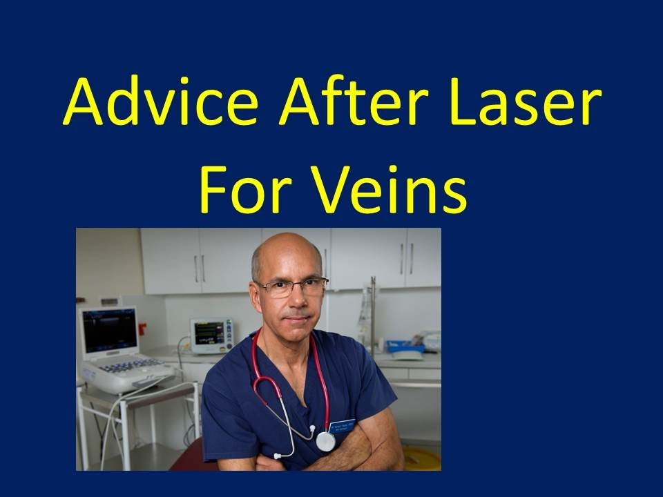 Advice After Varicose Vein Treatment by EVLT