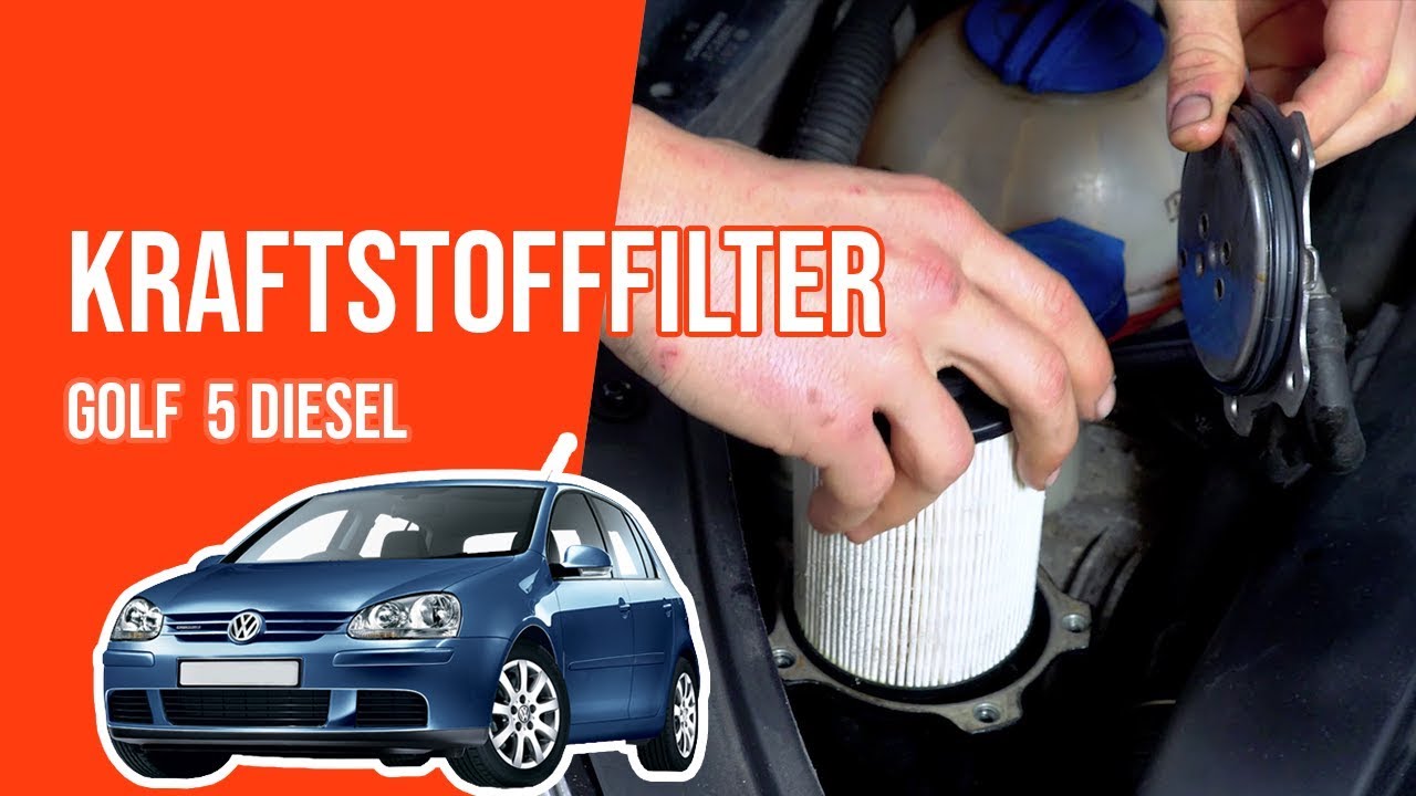 Wie GOLF 5 1.9 TDI Kraftstofffilter wechseln ⛽
