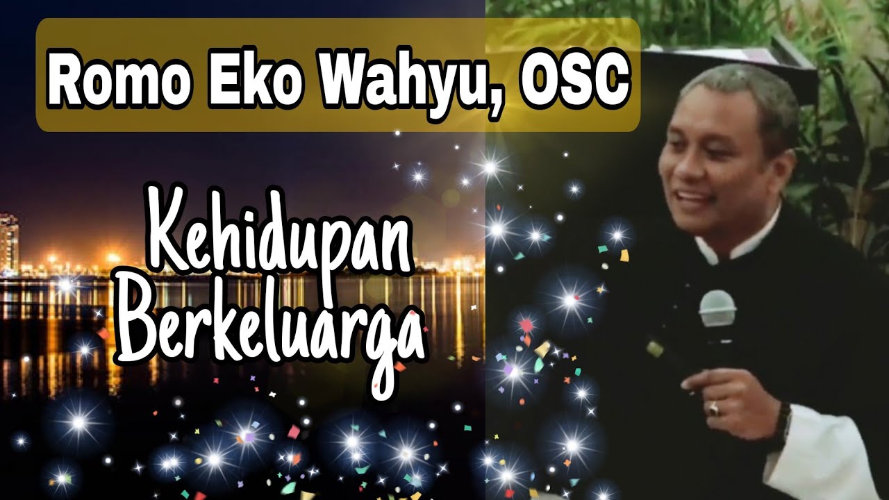 Romo Eko Wahyu, OSC. ❤️KEHIDUPAN BERKELUARGA