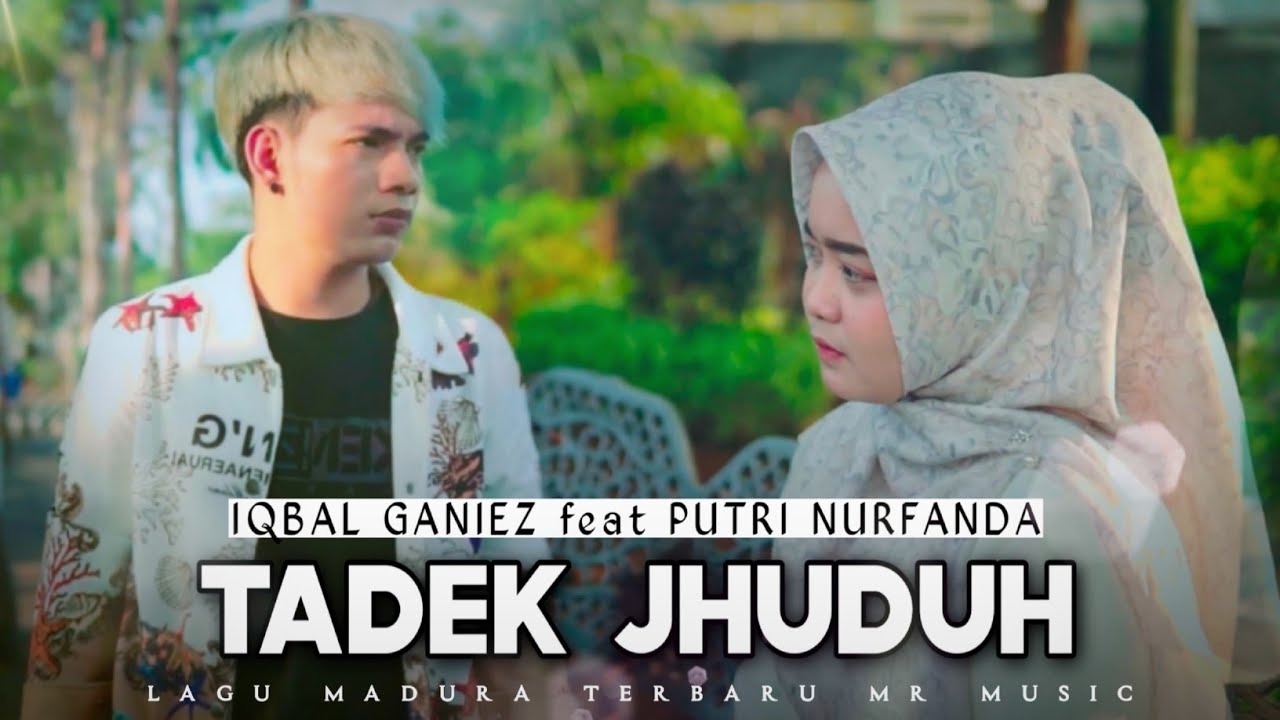 TADEK JHUDUH. iqbal ghanizz & putri nurfanda