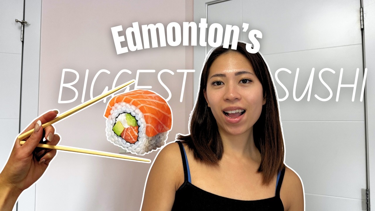 BIGGEST SUSHI in Edmonton