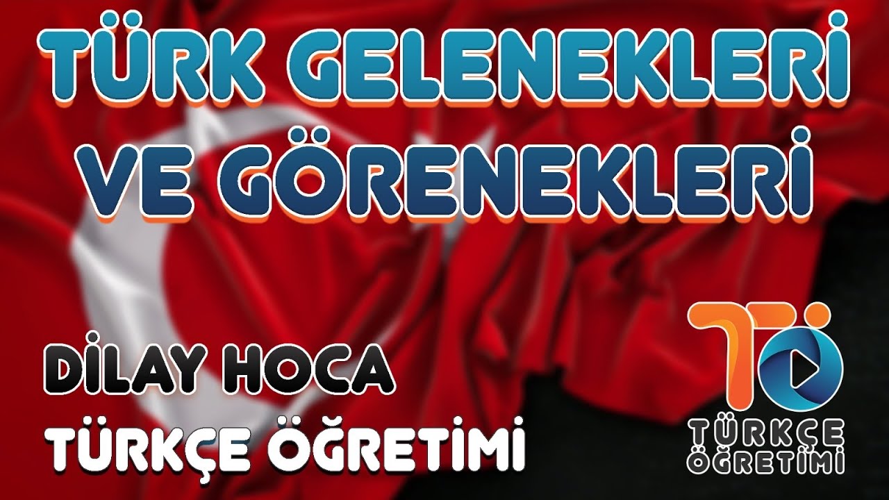 Yabancılar için Türkçe Öğretimi - Türk Gelenekleri ve Görenekleri