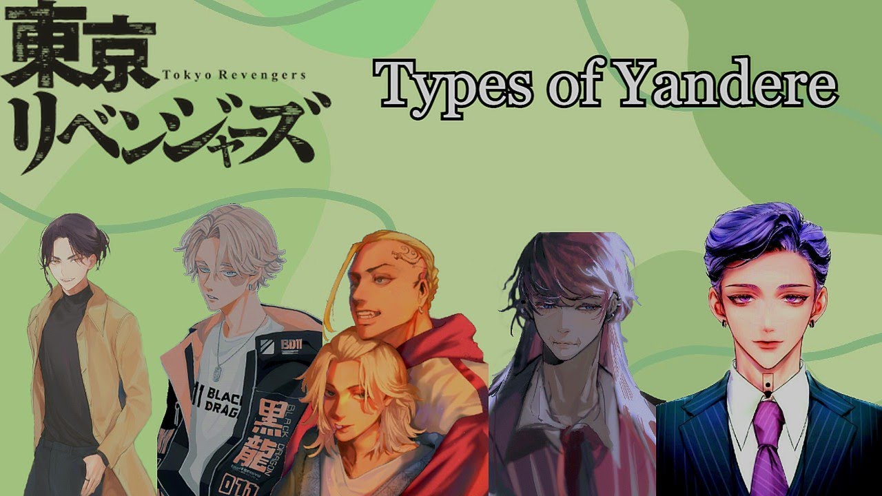 Tokyo Revengers: Types of Yandere | Tokyo Revengers x GN! Y/N | Violent Content