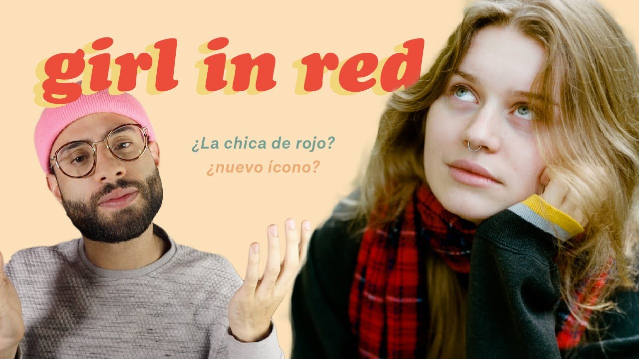 GIRL IN RED ¿Quién es? lo que esconde la chica de rojo :)