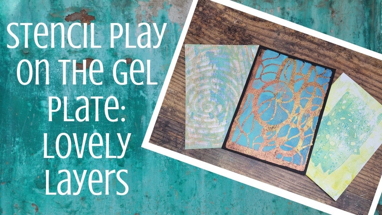 Stencil Play on the Gel Plate: Lovely Layers