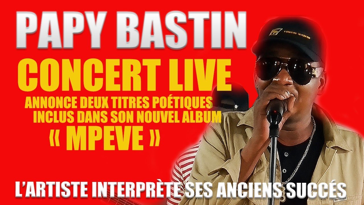 PAPY BASTIN EN CONCERT LIVE !