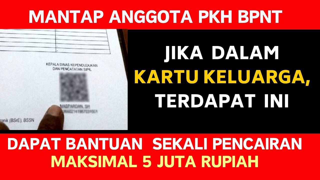 MANTAP PENERIMA PKH BPNT JIKA DI KARTU KELUARGA MEMENUH SYARAT DAPAT BANTUAN 2,4 JUTA SAMPAI 5 JUTA
