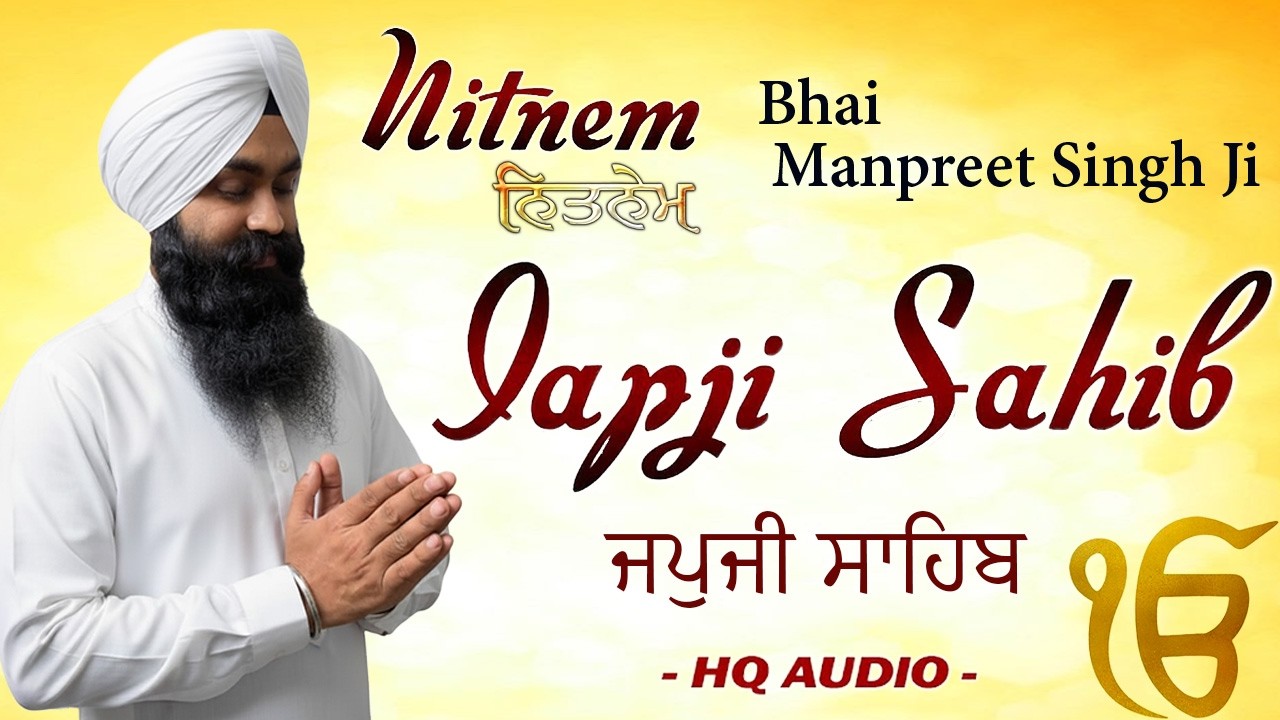 Japji Sahib Full Nitnem Path - Bhai Manpreet Singh Ji - Nitnem Bani - Morning Sikh Prayer 2026