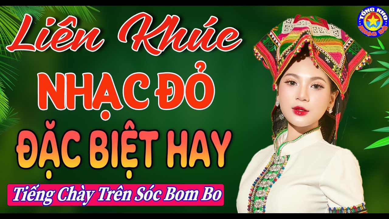 LK TIẾNG CHÀY TRÊN SÓC BOM BO // Tuyển Chọn Những Ca Khúc NHẠC ĐỎ CÁCH MẠNG Remix Hay Nhất 2025🇻🇳