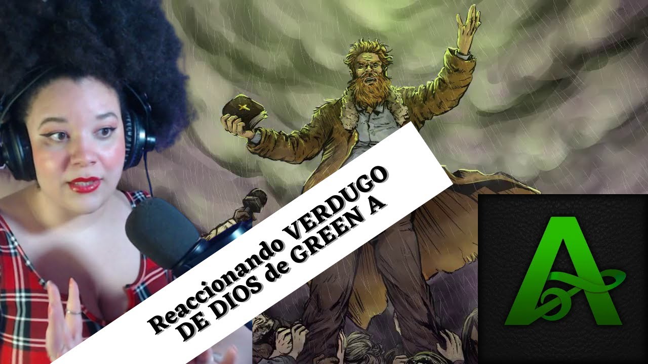 REACCIONANDO A GREEN A - EL VERDUGO DE DIOS (Trastornos Mentales) / YELITZA MOTA