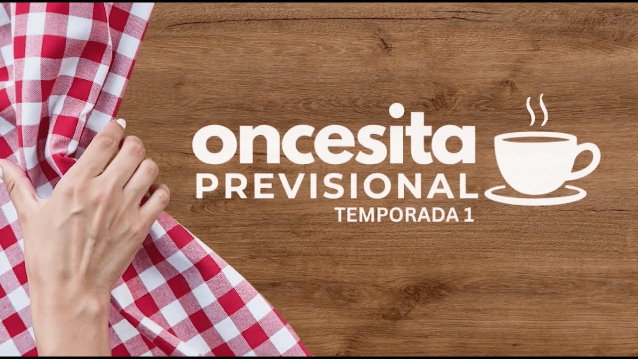 Oncesita Previsional capitulo 1 - primera temporada