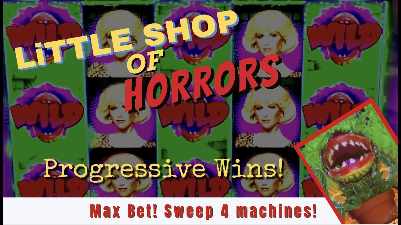 Little Shop of Horrors - 4 Machines with Progressive Wins! @plazahotelandcasino