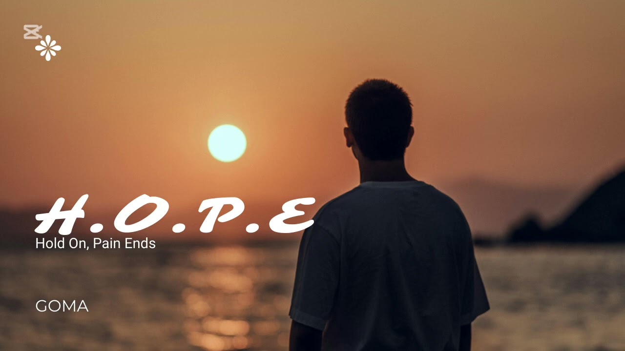 GOMA - H.O.P.E(Hold On, Pain Ends)