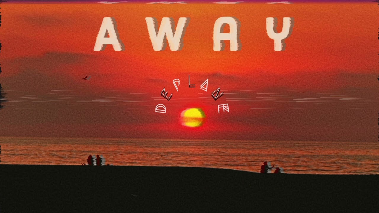 deplane - Away (Official)