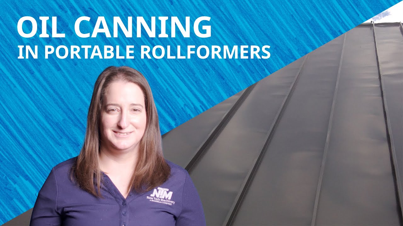 What Is Oil Canning and Is it Caused by Rollforming Machines?