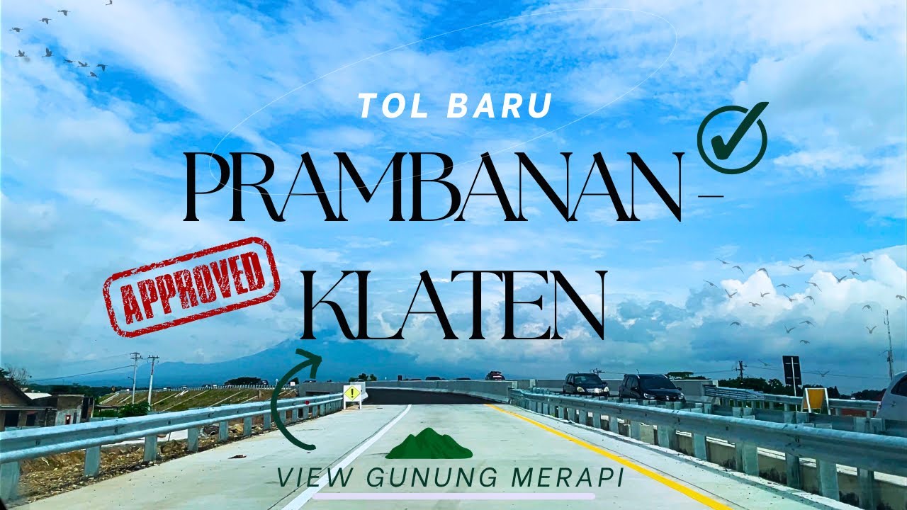 Experiencing Tol Baru Lagi, Gratis Pula | Prambanan - Klaten Hanya 12 Menit | Viewnya Juara 🏆