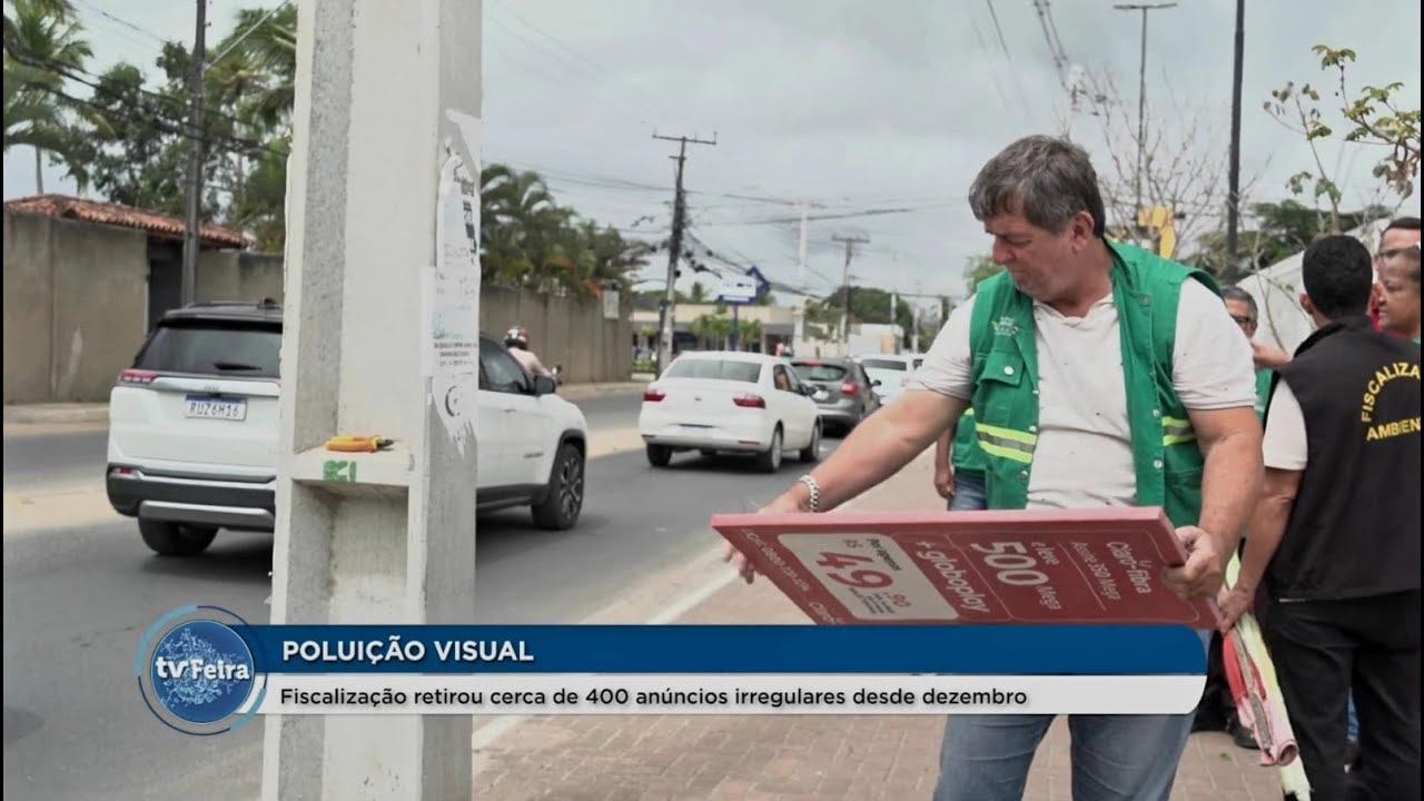 Fiscalização retira mais de 300 placas de anúncios irregulares