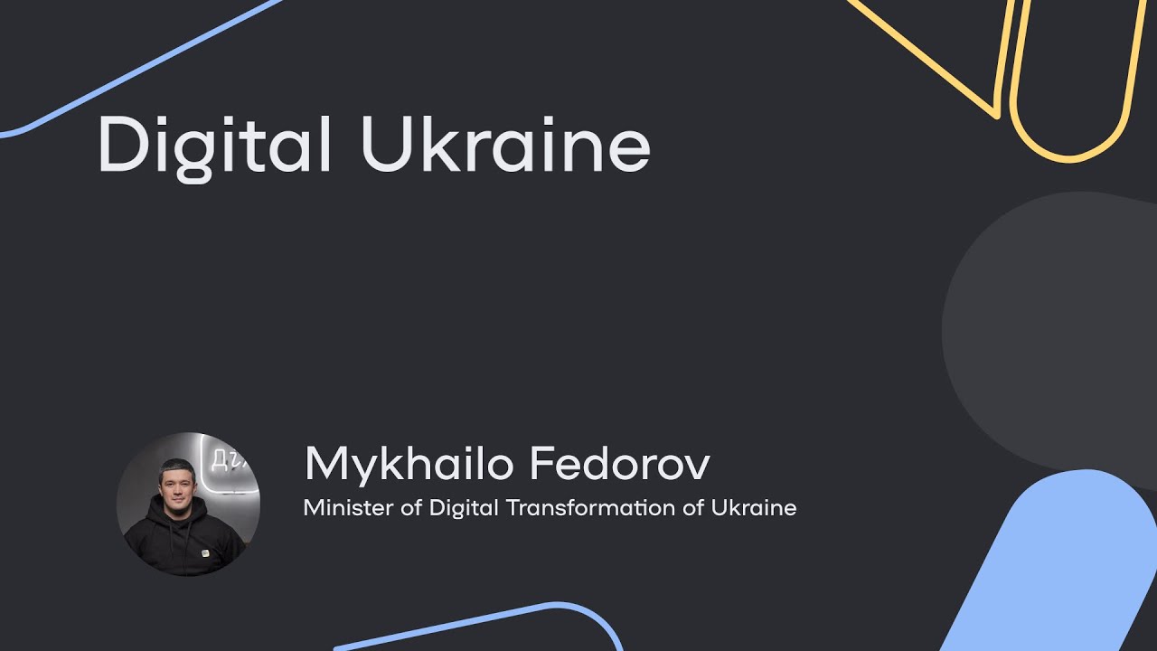 Keynote: Digital Ukraine - Mykhailo Fedorov