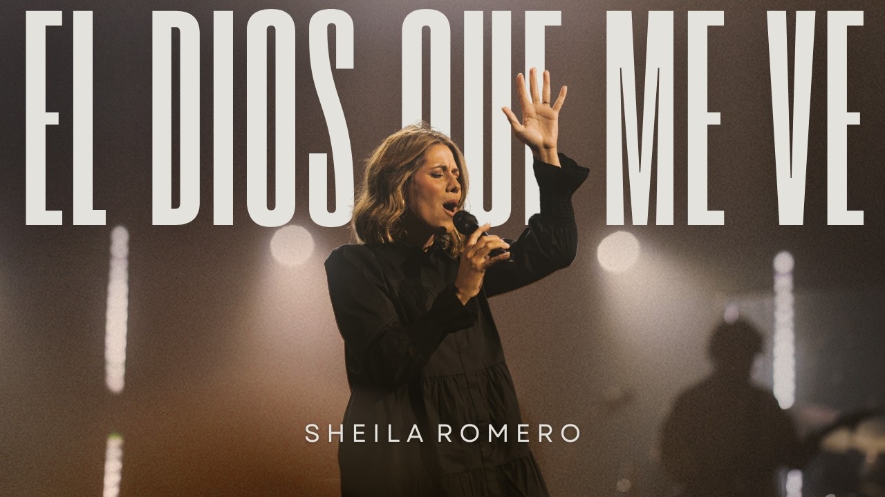 El Dios Que Me Ve | Sheila Romero