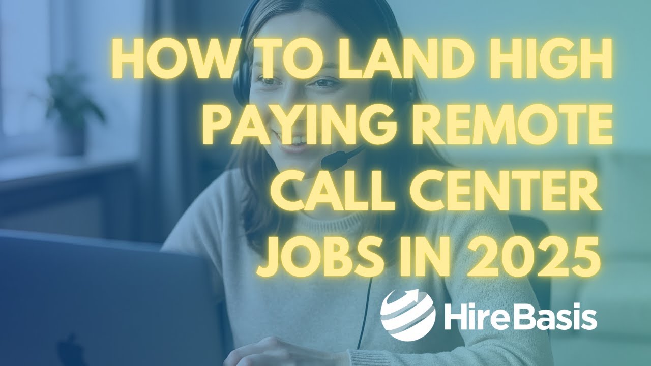 How to Land High-Paying Remote Call Center Jobs in 2025