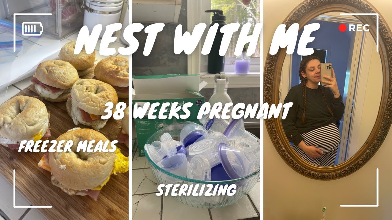Nesting 38 weeks pregnant - Freezer Meals, Sanitizing bottles, Postpartum Cart & more!