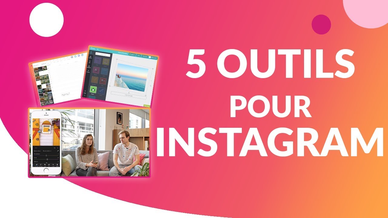 Top 5 des outils pour créer du contenu sur Instagram