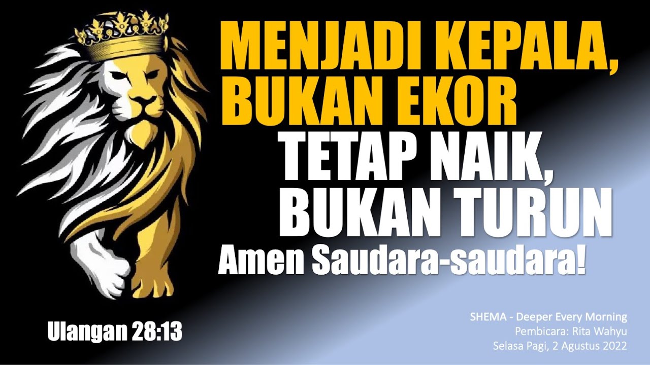 MENJADI KEPALA BUKAN EKOR; TETAP NAIK BUKAN TURUN (Rita Wahyu)