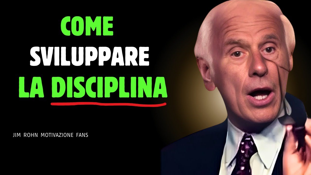 Jim Rohn: Il segreto della disciplina e della motivazione