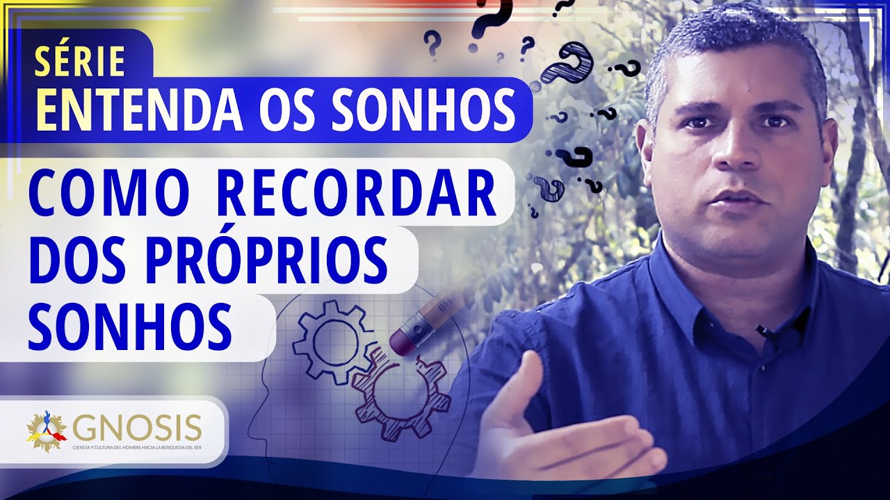 COMO RECORDAR DOS PRÓPRIOS SONHOS - Série entenda os sonhos