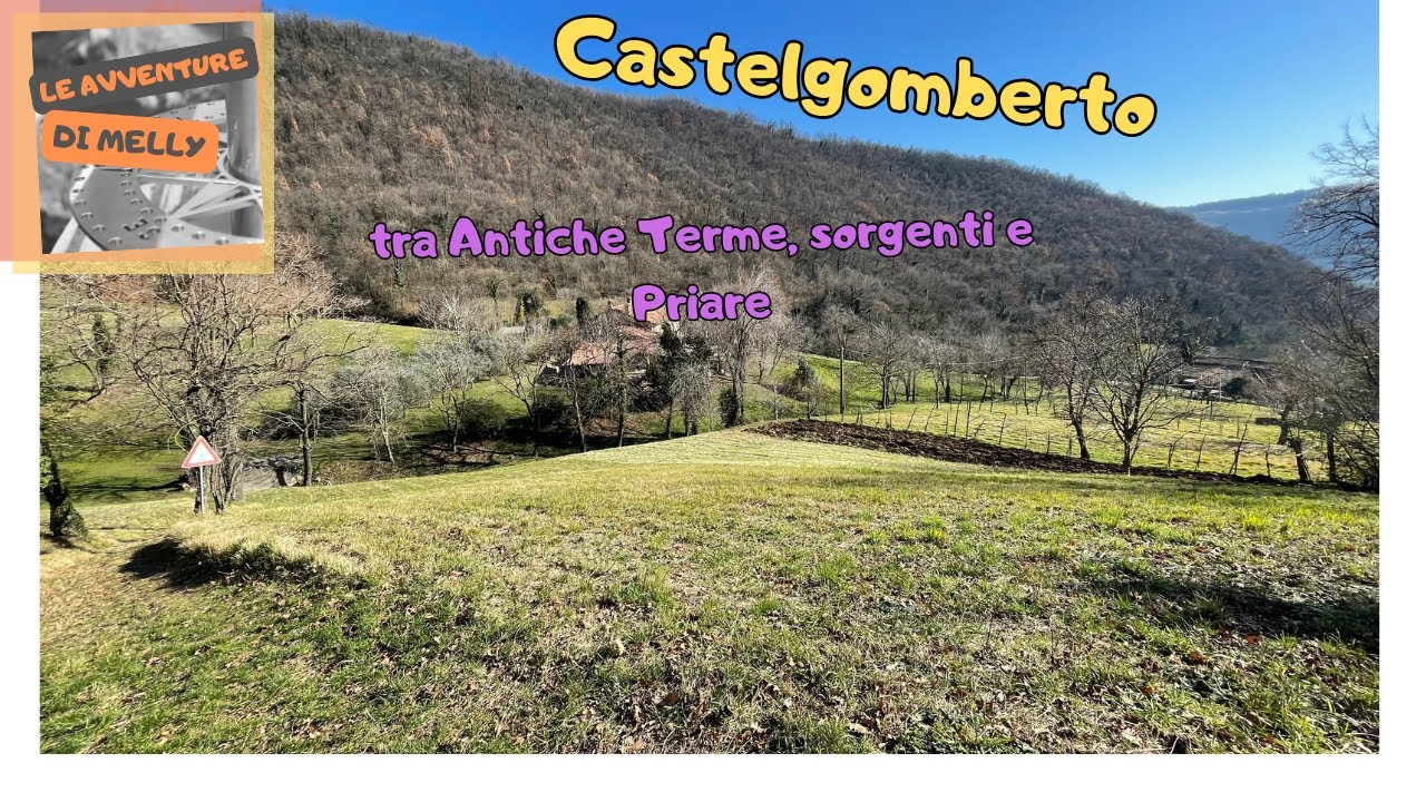 Castelgomberto tra Antiche Terme, sorgenti e priare