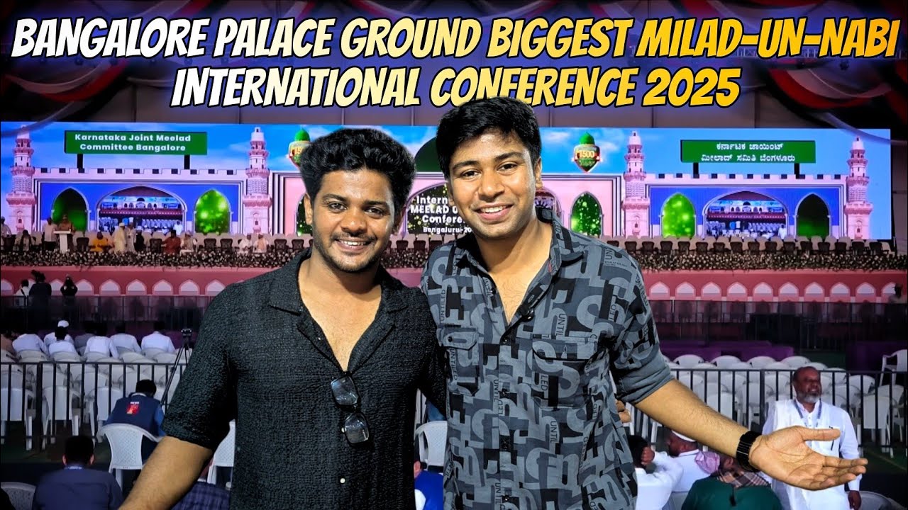 Bangalore palace ground milad-un nabi Biggest international Conference 2025 ❤️ full detail video