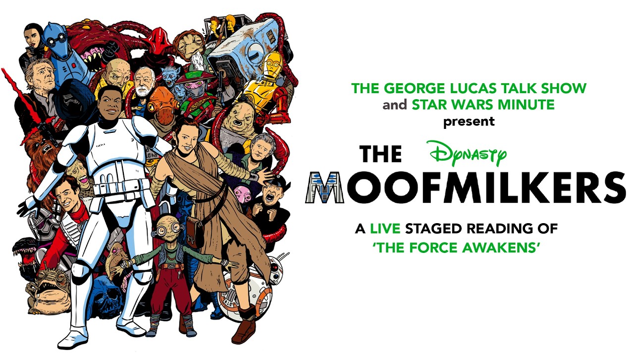 The Moof Milkers: An All-Star Live Reading of Star Wars: The Force Awakens