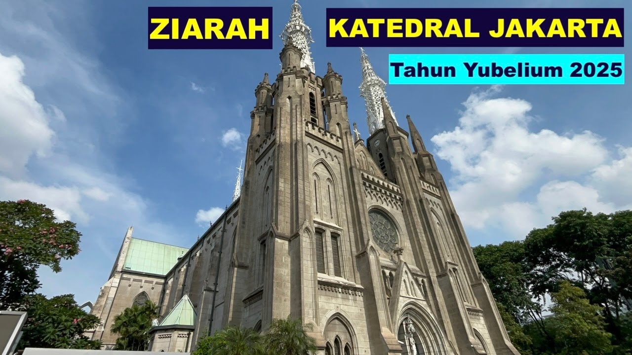 Ziarah ke Gereja Katedral Jakarta di Tahun Yubelium 2025 #PortaSancta #TahunYubelium #Katedral