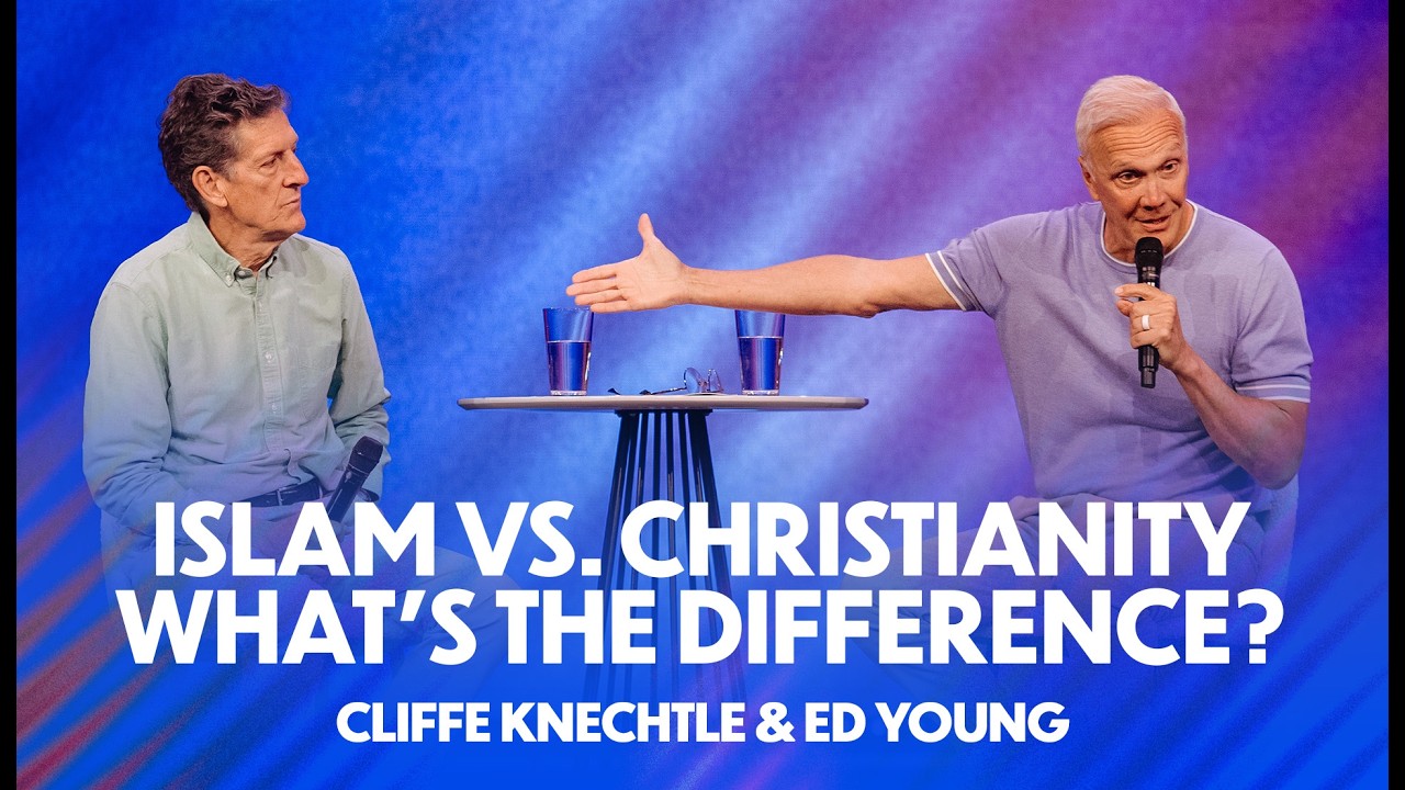 What Is The Difference Between Islam & Christianity? | Ed Young & Cliffe Knechtle