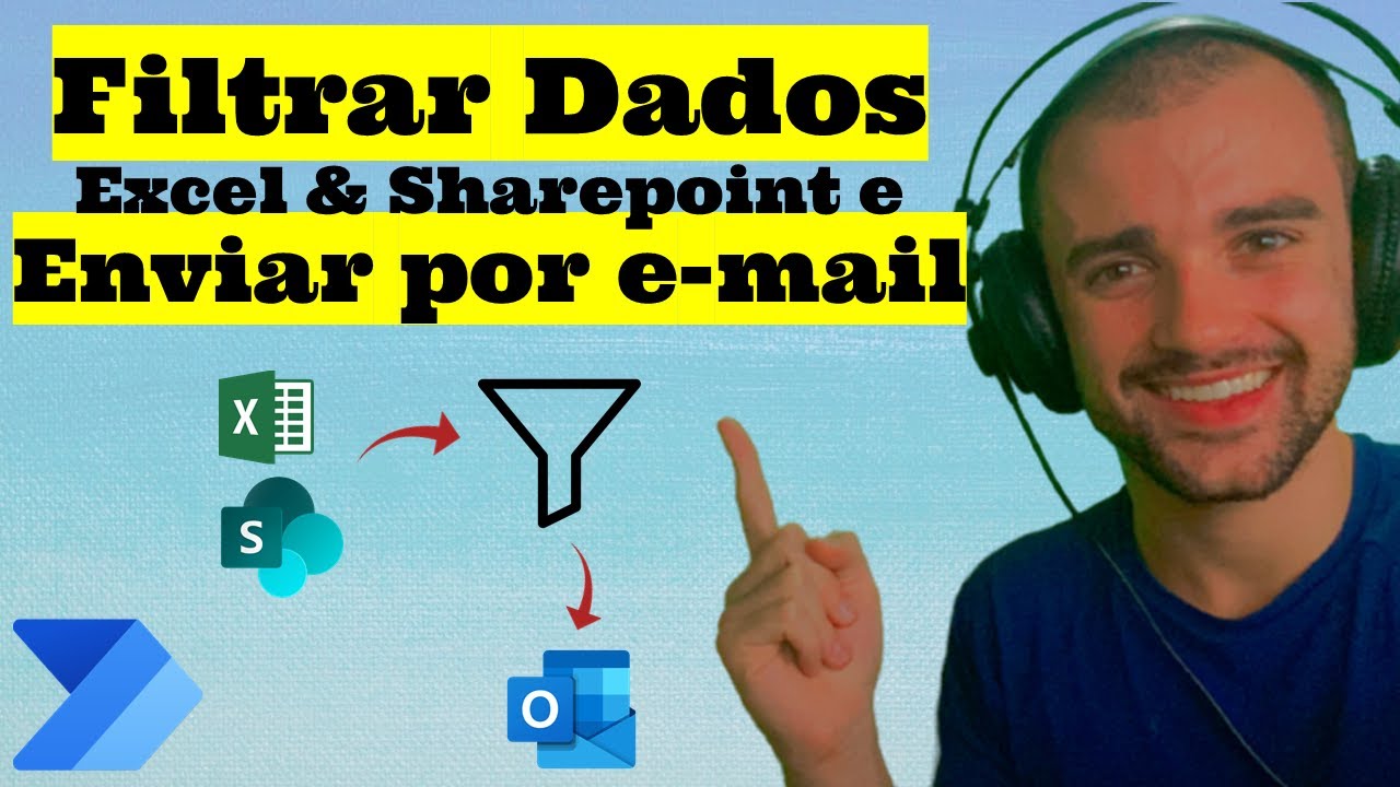 COMO FILTRAR DADOS DO SHAREPOINT , FILTRAR DADOS DO EXCEL E ENVIAR POR E-MAIL COM POWER AUTOMATE