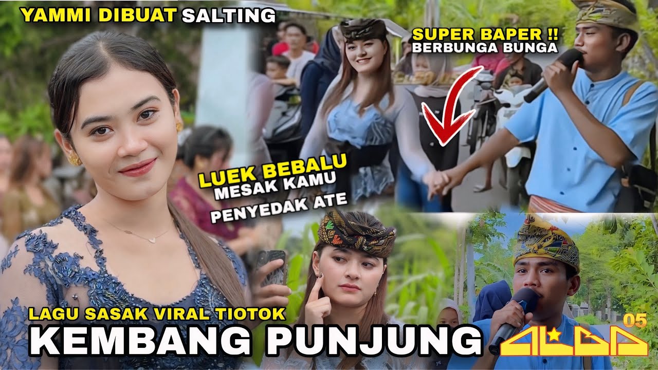 LUEK BEBALU TAOK GIRANG MESAK KAMU PENYEDAK ATE |KEMBANG PUNJUNG LAGU SASAK VIRAL GAZALI ALBA 05 