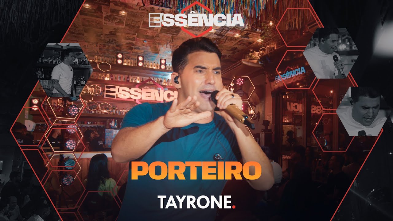 Tayrone - Porteiro (DVD ESS&Ecirc;NCIA)