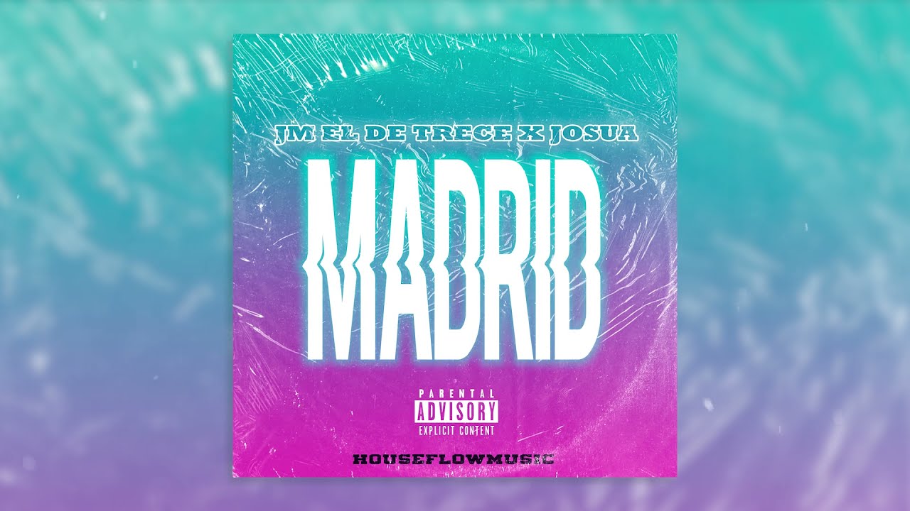 MADRID - JM el de trece  y JOSUA (VIDEO LYRIC OFFICIAL)