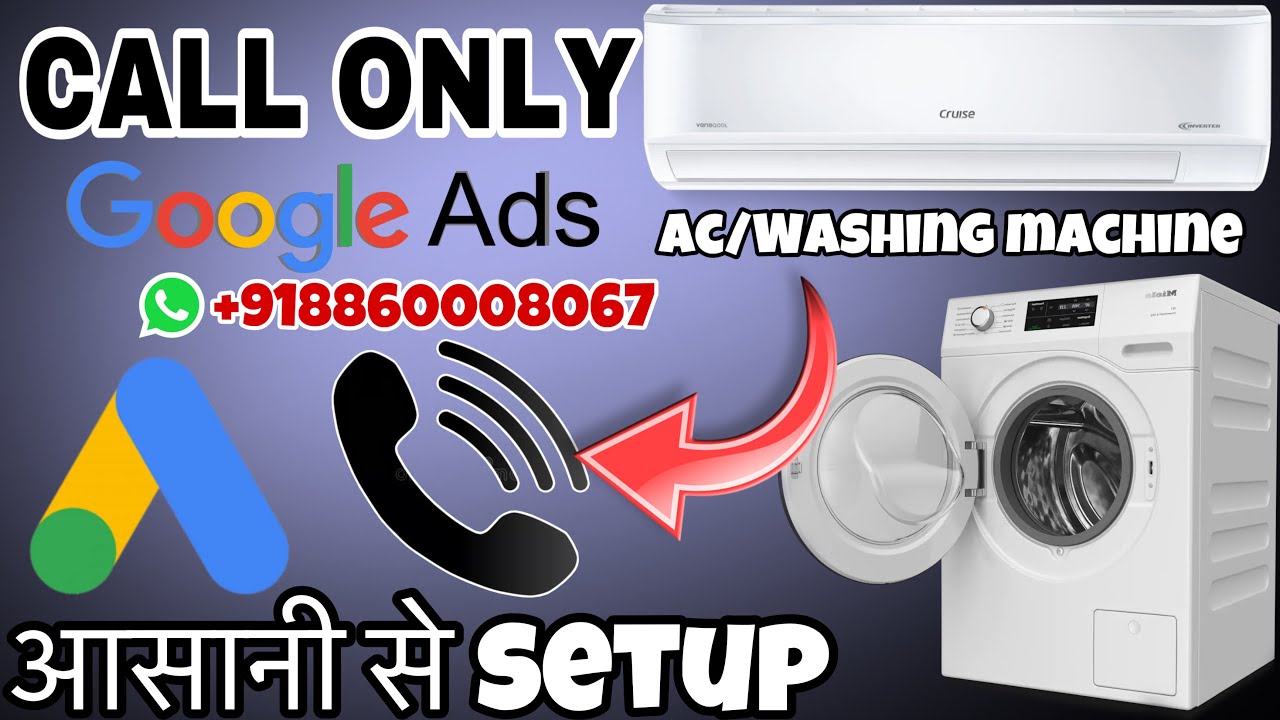 Washing Machine Repair Call Ads Setup In Google Ads Account| Google Ads Fridge Repair Calls Ads